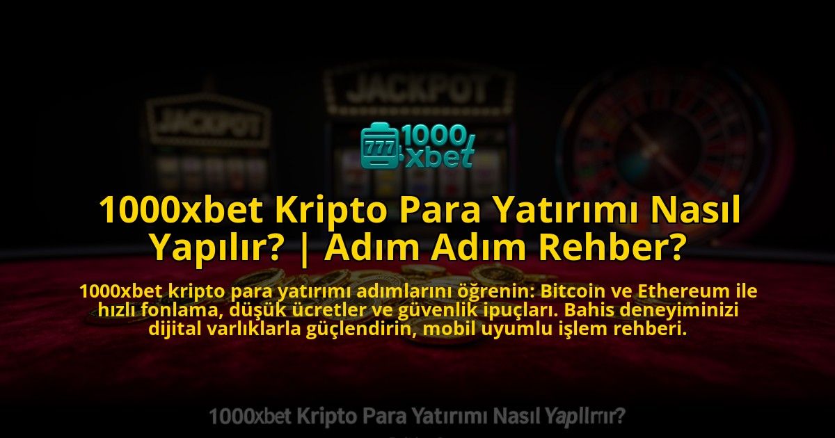 1000xbet-Kripto-Para-Yatirimi-Nasil-Yapilir-Adim-Adim-Rehber-overlay-1769558378.jpg